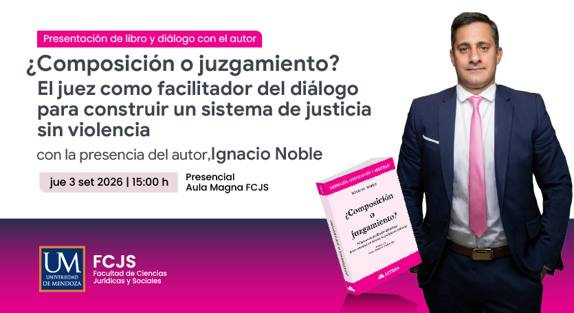 La FCJS presenta el libro «¿Composición o juzgamiento?» con la presencia de su autor, Ignacio Noble
