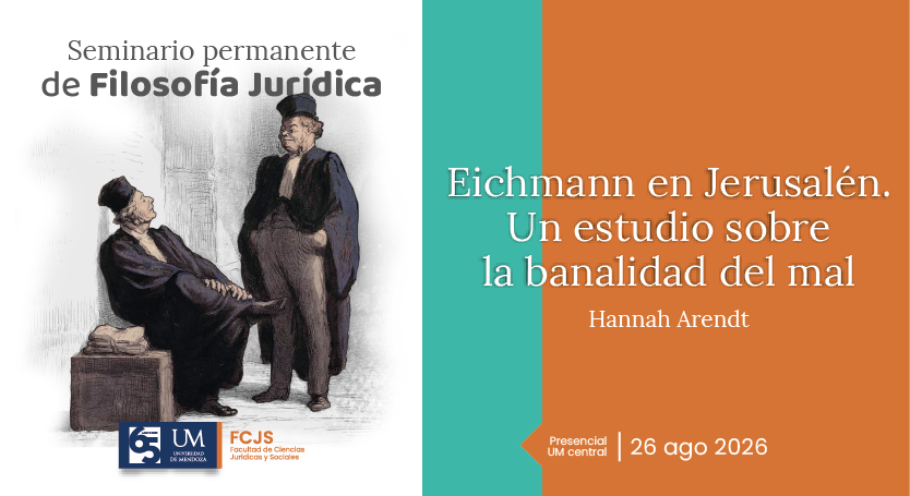 La FCJS invita a una nueva edición del Seminario Permanente de Filosofía Jurídica: “Eichmann en Jerusalén. Un estudio sobre la banalidad del mal”