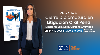 Clase Abierta en la UM: cierre académico de la Diplomatura en Litigación Oral Penal