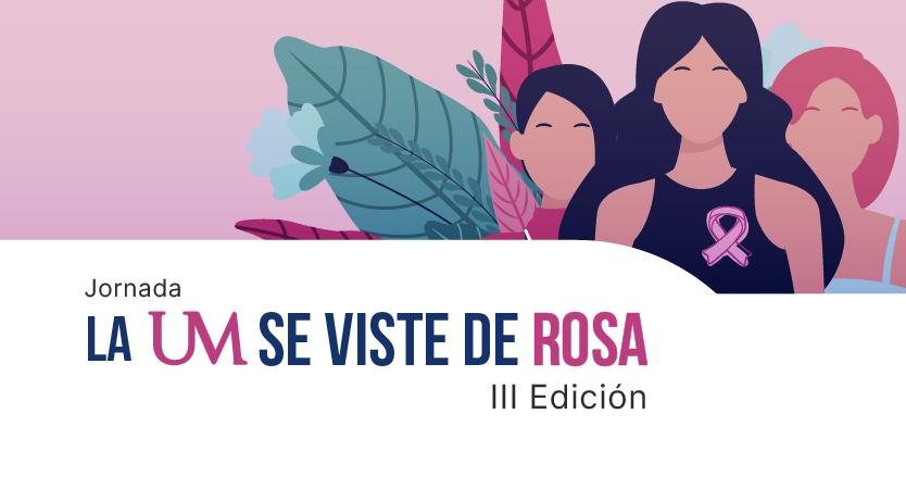 La UM se viste de rosa: tercera edición en apoyo a la detección temprana del cáncer de mama