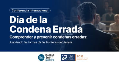 Día de la Condena Errada: un llamado internacional a repensar la justicia penal