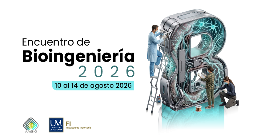 Innovación y ciencia en la UM: Se viene el Encuentro de Bioingeniería 2026