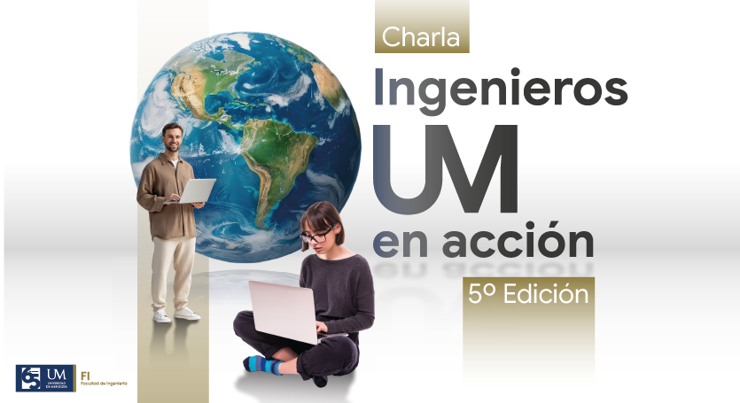 Ingenieros UM en Acción | 5ta edición