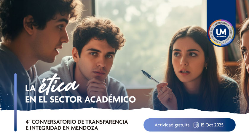 La Universidad de Mendoza presenta el 4° Conversatorio de Transparencia e Integridad con enfoque en la ética en el sector académico