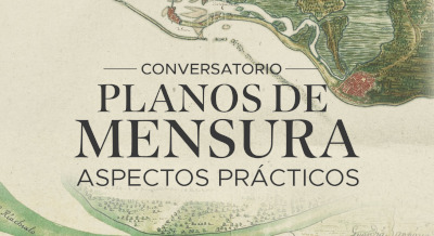 San Rafael será sede de un conversatorio sobre Planos de Mensura con enfoque práctico