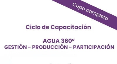 Inicia el Ciclo de Capacitación «AGUA 360º: Gestión, Producción y Participación»