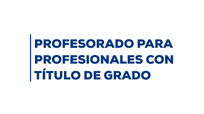 Profesorado Universitario: una oportunidad para que profesionales se formen como docentes