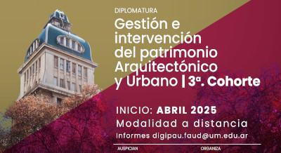 Diplomatura en Gestión e Intervención del Patrimonio Arquitectónico y Urbano –DiGIPAU