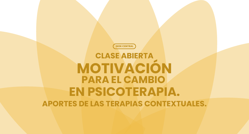 Clase abierta y gratuita: La motivación para el cambio en psicoterapia desde las Terapias Contextuales