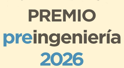 Convocatoria abierta: Participá del Premio Preingeniería 2026 y ganá un viaje a Silicon Valley o una diplomatura estratégica