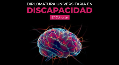 Abiertas las inscripciones para la 2° Cohorte de la Diplomatura Universitaria en Discapacidad
