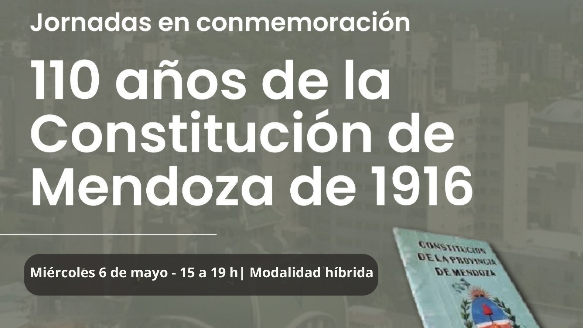 Jornadas en conmemoración de los 110 años de la Constitución de Mendoza de 1916